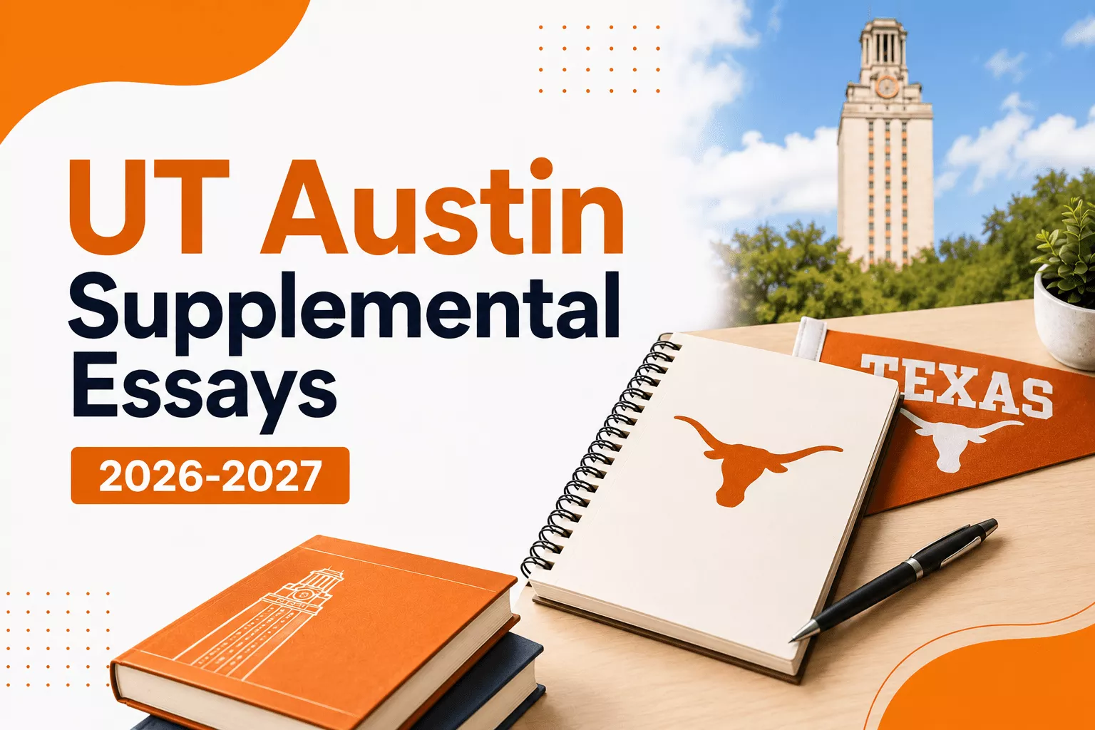 UT Austin Supplemental Essays 2026-2027: Prompts, Examples, and How to Write Them