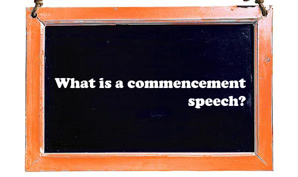 What is a commencement speech
